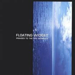 Floating Widget : Praises to the Riff Monolith
